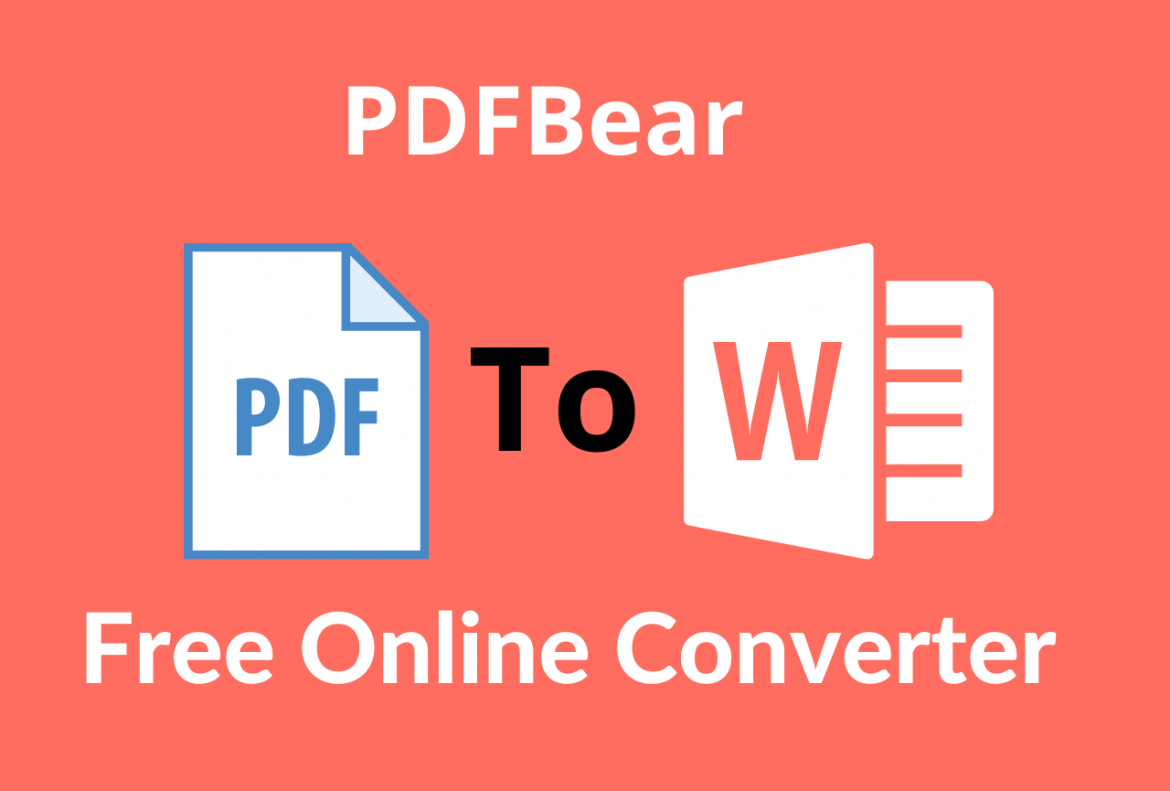PDFBear PDF to Word: Work With The Best To Achieve Optimum Conversion